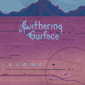 ดาวน์โหลดและฟังเพลง Alone พร้อมเนื้อเพลงจาก Withering Surface