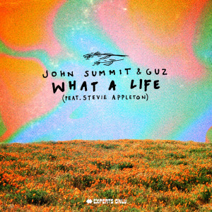 อัลบัม What A Life (Extended Mix) ศิลปิน John Summit