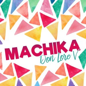 Don Lore V的专辑Machika