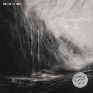 Listen to Follow the Ghost song with lyrics from The Eastern Plain