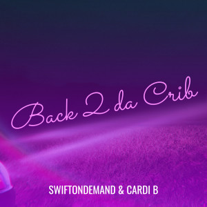 Back 2 da Crib (Explicit) dari Cardi B