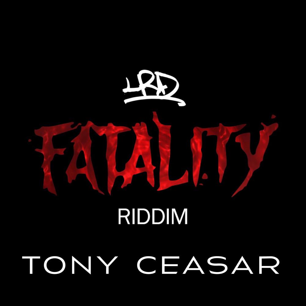 Fatality Riddim XIV (feat. Tony Ceasar) (Explicit)