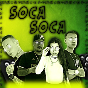 收聽Galego Da ZN的Soca Soca歌詞歌曲