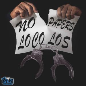 收聽Loco Los的No Papers (Explicit)歌詞歌曲