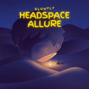 Listen to Headspace allure song with lyrics from Slowfly
