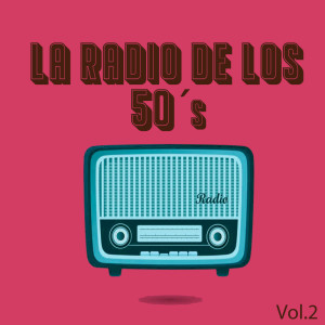 Varios Artistas的专辑La Radio de los 50´s, Vol. 2