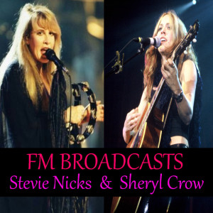 Stevie Nicks的專輯FM Broadcasts Stevie Nicks & Sheryl Crow