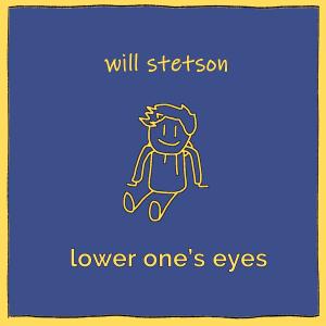 收聽Will Stetson的Lower One's Eyes歌詞歌曲