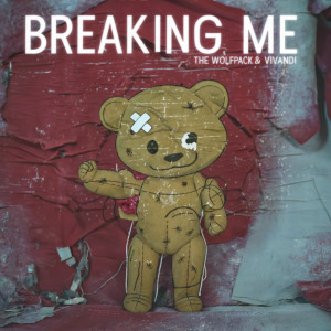 Dengarkan lagu Breaking me nyanyian The Wolfpack dengan lirik