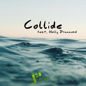 Listen to Collide(feat. Holly Drummond) song with lyrics from PITCHEDsenses