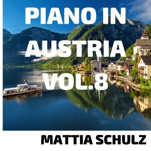 Mattia Schulz的專輯Piano in Austria, Vol. 8