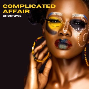 收聽GhostZWE的Complicated Affair歌詞歌曲