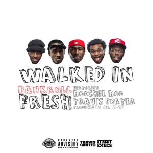 ดาวน์โหลดและฟังเพลง Walked In (Explicit) พร้อมเนื้อเพลงจาก Bankroll Fresh