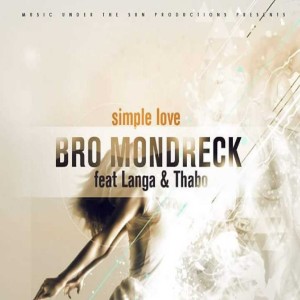ดาวน์โหลดและฟังเพลง Simple Love (Main Mix) พร้อมเนื้อเพลงจาก Bro Mondreck