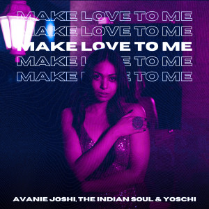 Album Make Love To Me oleh The Indian Soul