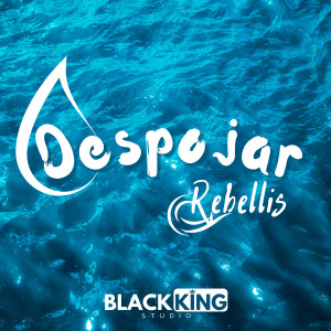 ดาวน์โหลดและฟังเพลง Despojar พร้อมเนื้อเพลงจาก Rebellis