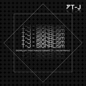 Listen to SIGNALism (feat. 箱乃なかみ) (T-J House Remix) song with lyrics from T-J