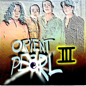 Orient Pearl的專輯Orient Pearl III