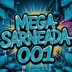 Album MEGA SARNEADA 001 (Explicit) from 