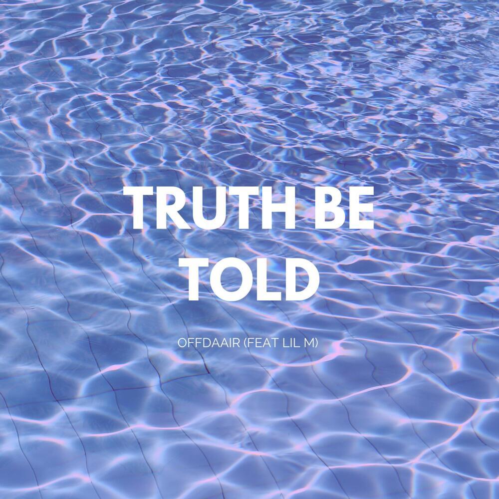 truth be told (Explicit)