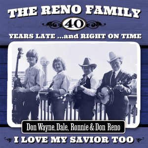 The Reno Family的專輯I Love My Savior Too