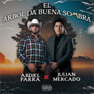 El Arbol da Buena Sombra (feat. Julián Mercado)