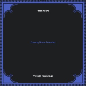 Country Dance Favorites (Hq remastered) dari Faron Young