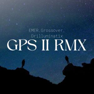 ดาวน์โหลดและฟังเพลง GPS II (v2) (feat. EMER & Grossover) (Explicit) พร้อมเนื้อเพลงจาก Drilluminatix
