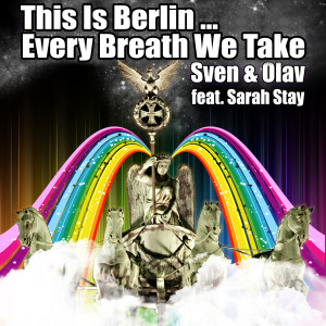 Album This Is Berlin... Every Breath We Take oleh Sven & Olav