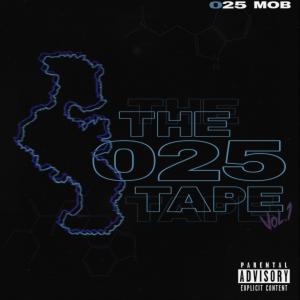 025 MOB的專輯The 025 Tape Vol. 1 (Explicit)