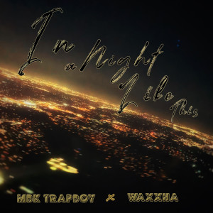 收聽MBK Trapboy的In a Night Like This歌詞歌曲