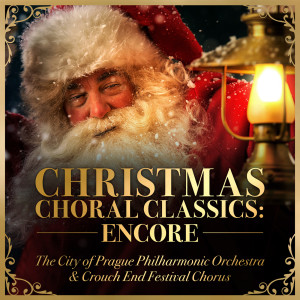 Crouch End Festival Chorus的專輯Christmas Choral Classics: Encore