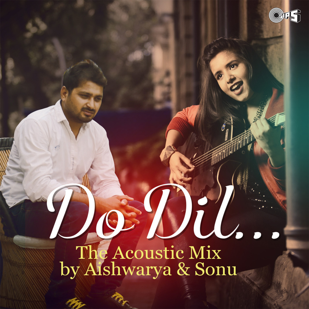 Do Dil(feat. Sonu Singh) (The Acoustic Mix)