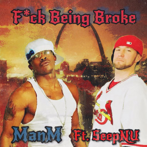 Album F¥Ck Being Broke (Explicit) from ManM