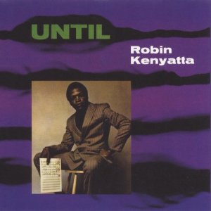 ดาวน์โหลดและฟังเพลง Until (Album Version) พร้อมเนื้อเพลงจาก Robin Kenyatta