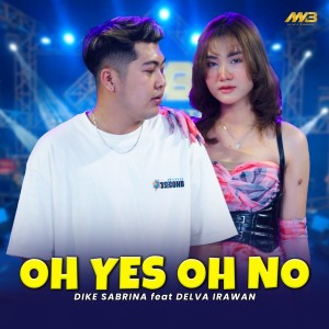 Listen to Oh Yes Oh No song with lyrics from Dike Sabrina