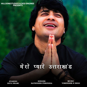 Listen to Mera Pyaro Uttarakhand song with lyrics from Satender Perindia