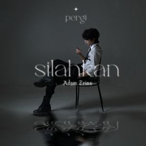 Listen to Silahkan Pergi song with lyrics from Adam Zeins