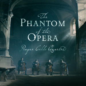 อัลบัม The Phantom of the Opera: Overture ศิลปิน Prague Cello Quartet