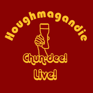 อัลบัม Chun-Dee! Live (Explicit) ศิลปิน Houghmagandie
