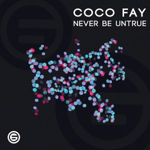 收听Coco Fay的Never Be Untrue (Radio Edit)歌词歌曲
