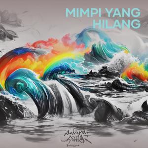 Dengarkan Mimpi Yang Hilang lagu dari indri yani dengan lirik