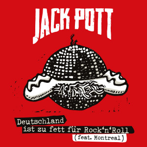 Jack Pott的專輯Deutschland ist zu fett für Rock'n'Roll