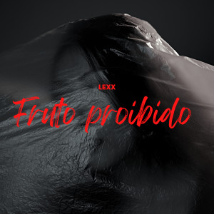 Lexx的專輯Fruto Proibido (Explicit)