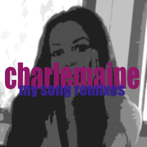 收听Charlemaine的My Song歌词歌曲
