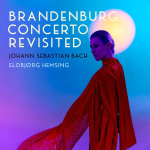 Eldbjørg Hemsing的專輯Bach Brandenburg Concerto Revisited (From BWV 1046: I. Allegro, Arr. for Violin, String Quintet & Piano by Jarkko Riihimäki)