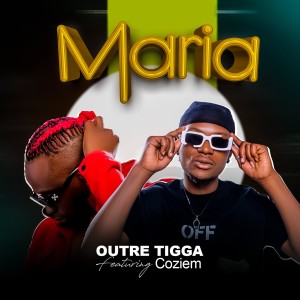 收聽Outre Tigga的Maria歌詞歌曲