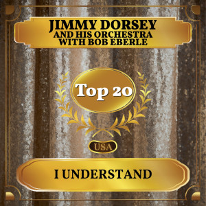 Listen to I Understand song with lyrics from The Jimmy Dorsey Orchestra