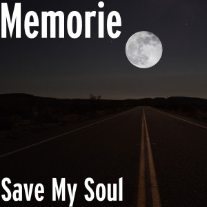 收聽Memorie的Save My Soul歌詞歌曲