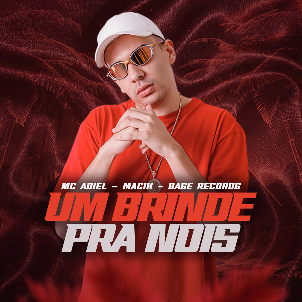 Um Brinde Pra Nois (Explicit)